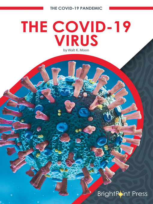 Title details for The COVID-19 Virus by Walt K. Moon - Available